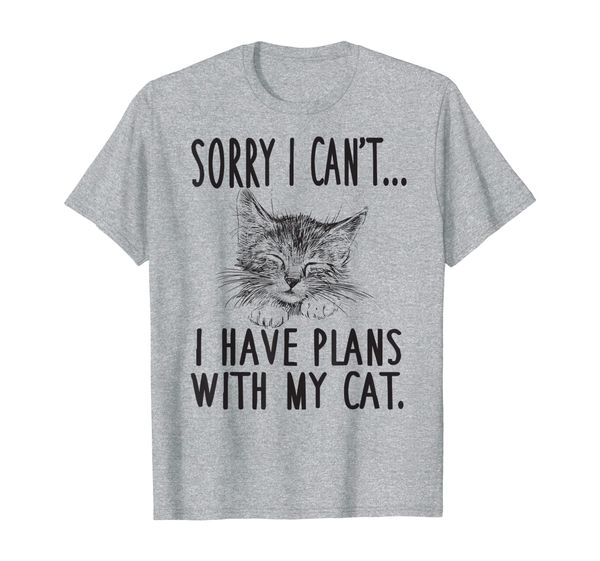 

Sorry I Can't I Have Plans With My Cat Cute Cat T-Shirt, Mainly pictures