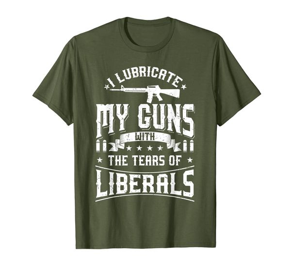 

i lubricate my guns with the tears of liberals shirt us gift, White;black