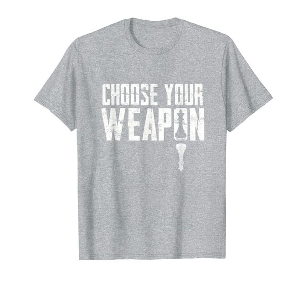 

choose your weapon chess t shirt funny chess gift idea t-shirt, White;black