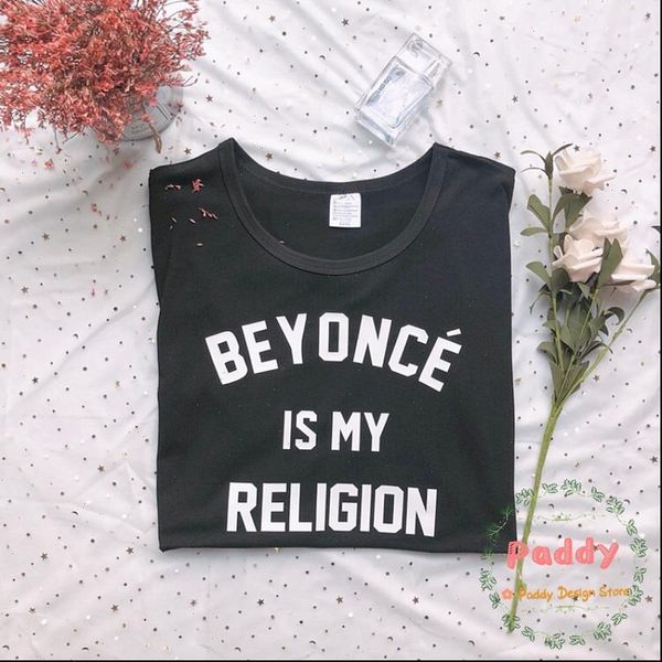 

beyonce is women t shirt my religion outfits cotton hipster tumblr tshirt tees short sleeve o neck gery shirts, White