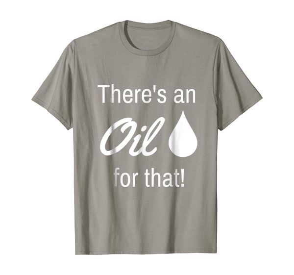 

there's an oil for that essential oil t-shirt, White;black