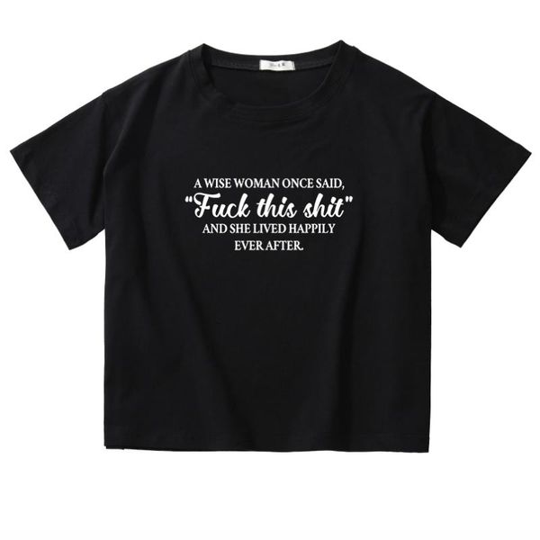 

women's t-shirt a wise woman once said fashion lady tshirt girl casual cotton short sleeve female loose crop streetwear harajuku tee, White