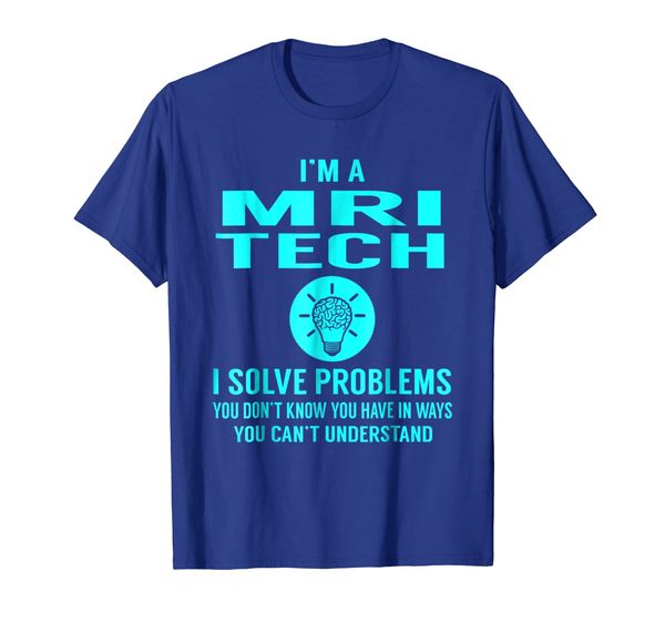 

Mri Tech Solve Problems Job Title Shirts, Mainly pictures
