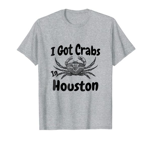 

i got crabs in houston t-shirt funny texas gift, White;black