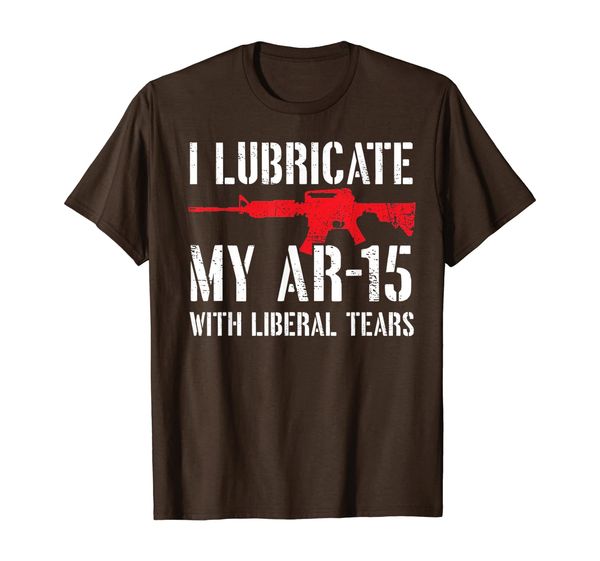 

I Lubricate My Ar-15 With Liberal Tears Tshirt, Mainly pictures