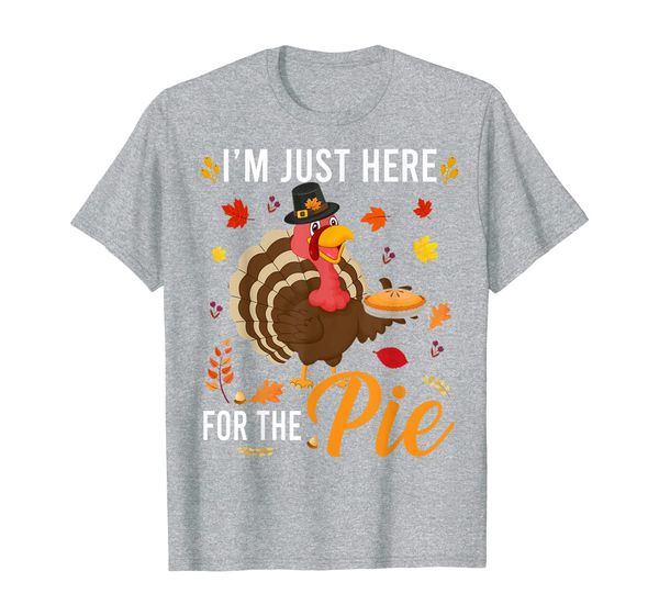 

i'm just here for the pie funny turkey thanksgiving gifts t-shirt, White;black