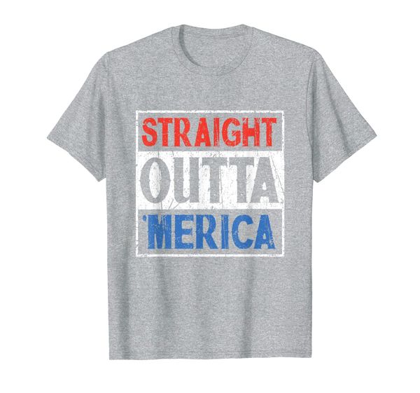 

Straight Outta Merica T-Shirt 4th of July Gift Shirt, Mainly pictures