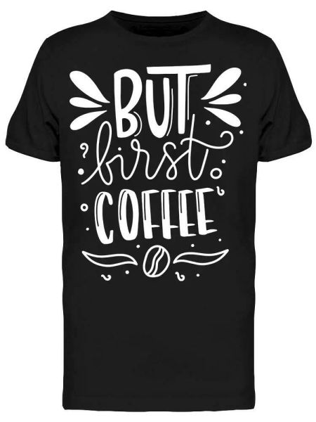 

but first coffee doodles tee men's -image by shutterstock, White;black