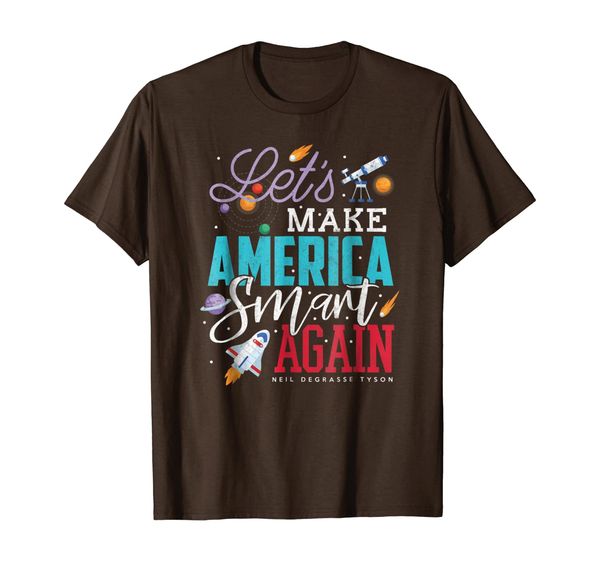 

neil degrasse tyson let's make america smart again t-shirt, White;black