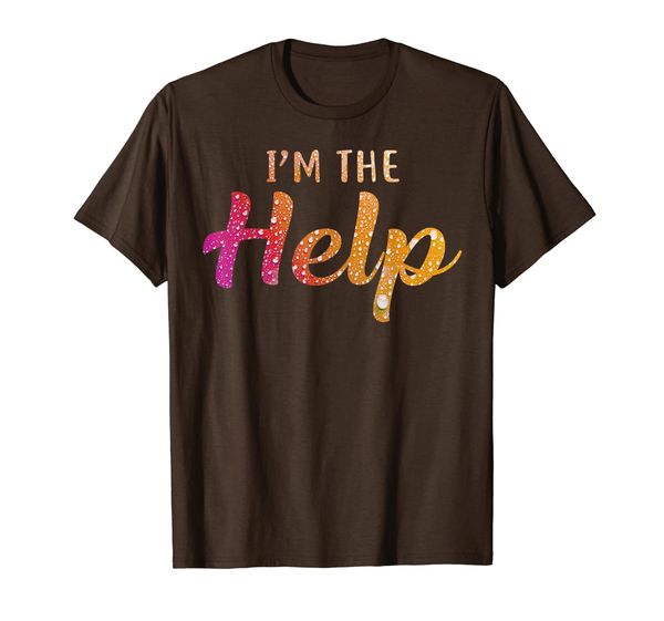 

i'm the help shirt if lost or drunk please return to e, White;black