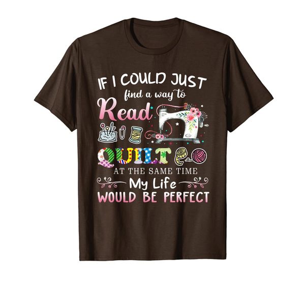 

if I could just find a way to read quilt at the same time T-Shirt, Mainly pictures