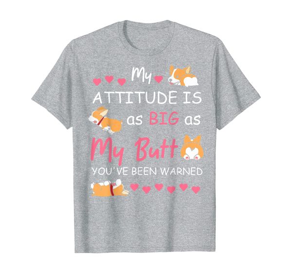 

Funny Cute Corgi My Attitude As Big As My Butt Corgi Lover T-Shirt, Mainly pictures