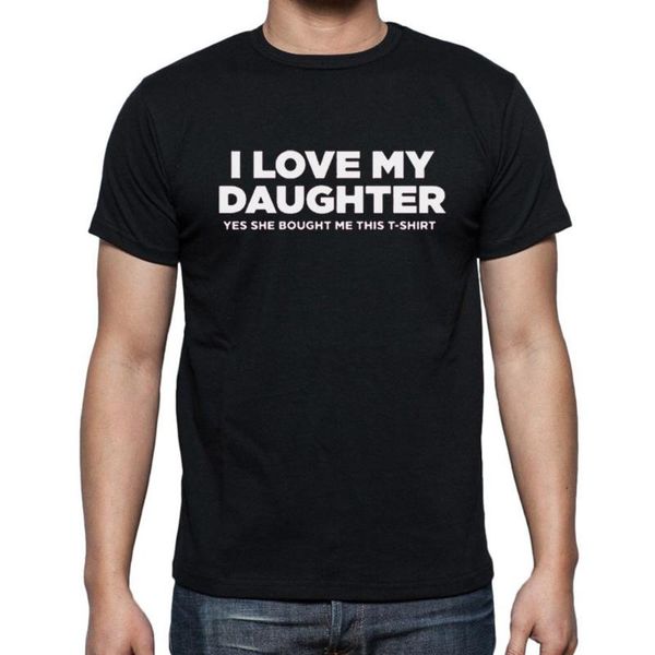 

men's t-shirts funny i love my daughter t shirts graphic cotton streetwear short sleeve dad father harajuku oversized t-shirt mens clot, White;black