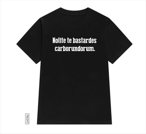 

nolite te bastardes carborundorum womens t shirt cotton casual funny yong girl tee 5 colors drop ship s 596, White