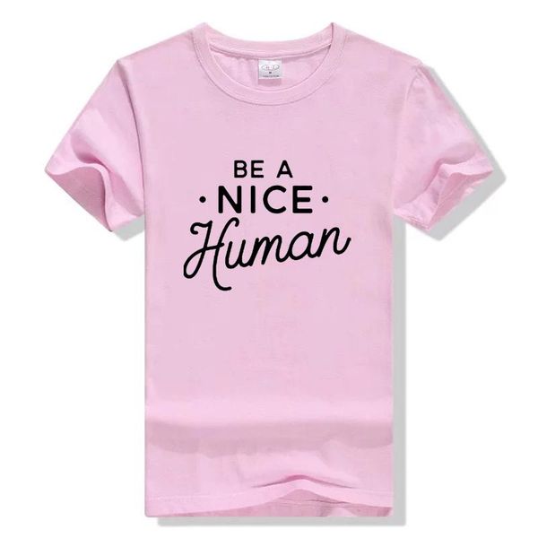 

women's t-shirt women summer short sleeve t shirt be a nice human fashion flesh casual female ladies graphic tee, White