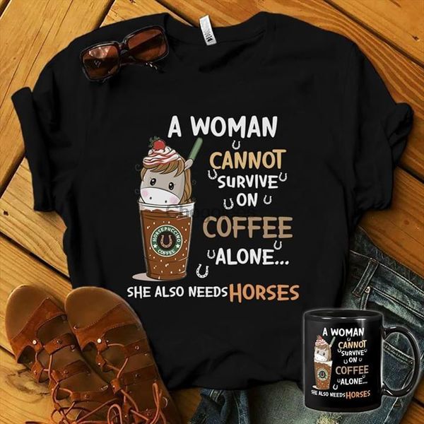 

men's t-shirts a woman cannot survive on coffee alone she also needs horses, White;black