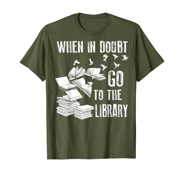 

When In Doubt Go To The Library Shirt | Bookworm Fans Gift, Mainly pictures