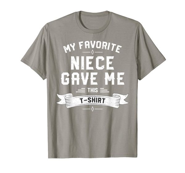 

my favorite niece gave me this t-shirt gift for uncle aunt t-shirt, White;black