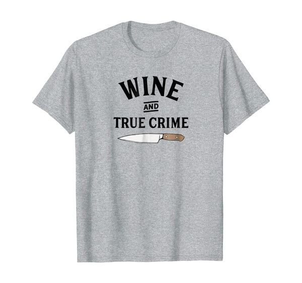 

Wine And True Crime - Murderino T-Shirt - Wine Shirt, Mainly pictures