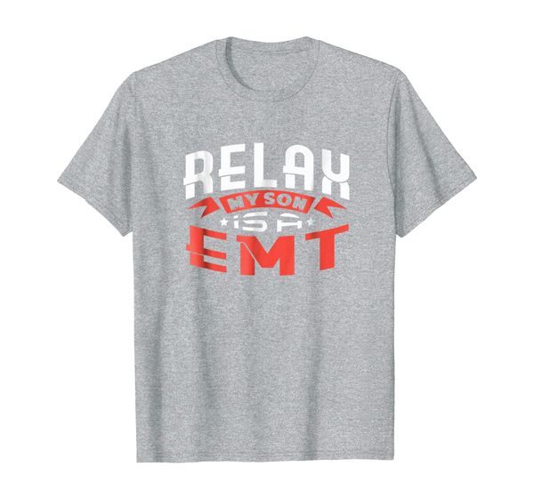 

relax my son is an emt rescue ambulance t shirt, White;black