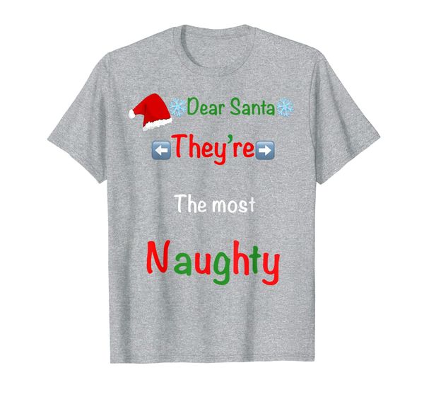 

dear santa they are the most naughty ones gift t-shirt, White;black