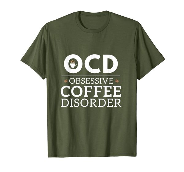 

ocd obsessive coffee disorder funny coffee lovers t-shirt, White;black