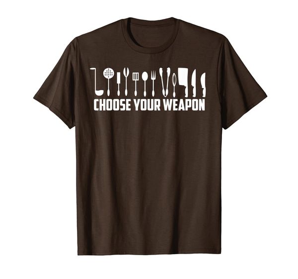 

funny choose your weapon t-shirt for kitchen chef or cook, White;black