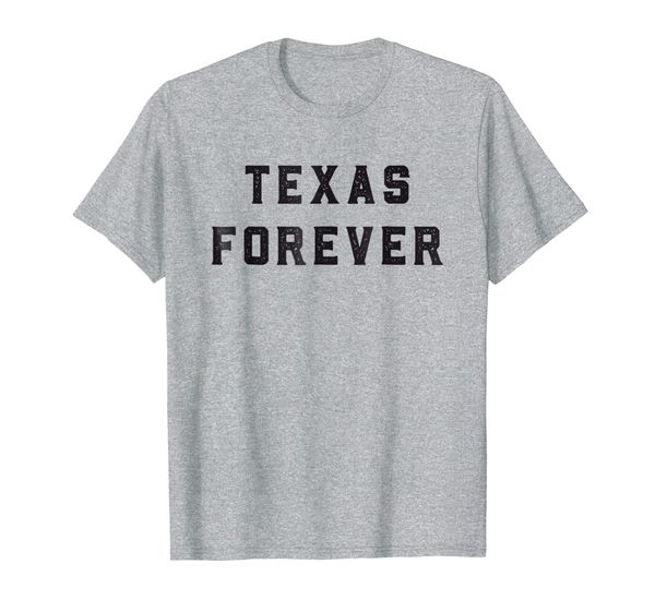 

Texas Forever Shirt | Distressed Bold Design, Mainly pictures