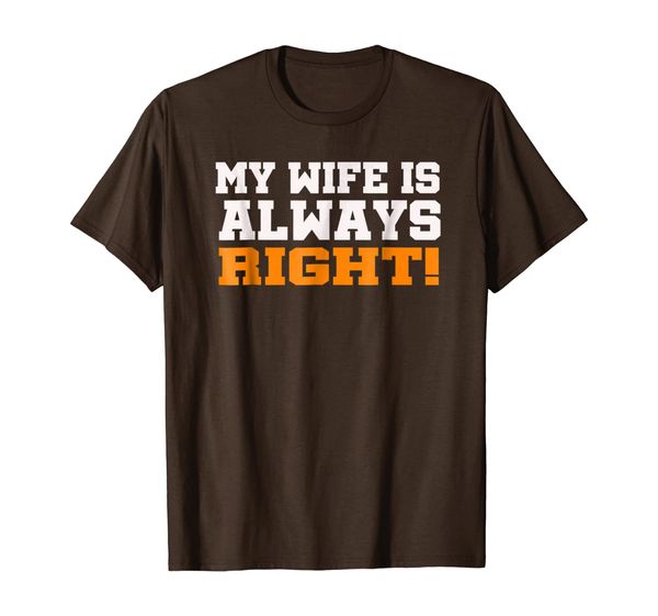 

My Wife Is Always Right T-Shirt for husband, Mainly pictures