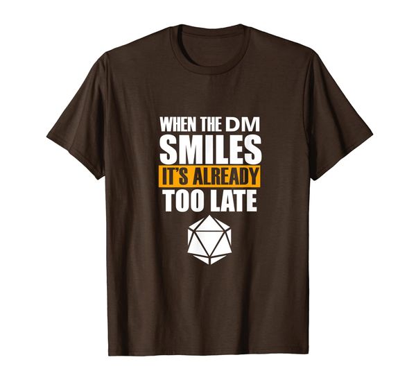 

when the dm smiles it's already too late t-shirt, White;black