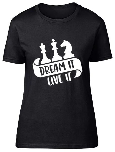 

dream it live it chess ladies womens fitted t-shirt, White;black