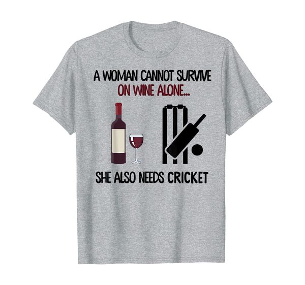

a woman cannot survive on wine alone she also needs cricket, White;black