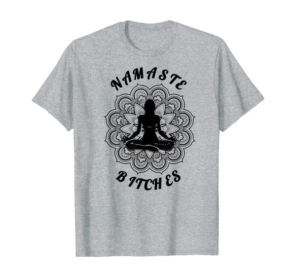 

namaste bitches t shirt spiritual humor, White;black
