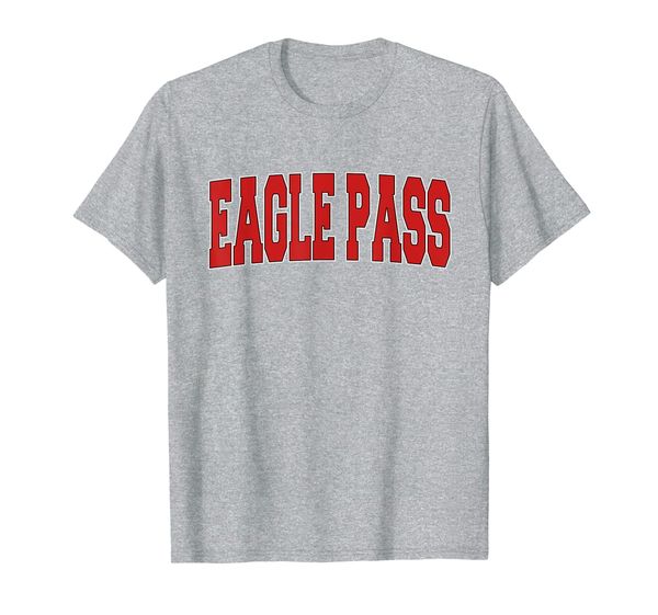 

EAGLE PASS TX TEXAS Varsity Style USA Vintage Sports T-Shirt, Mainly pictures