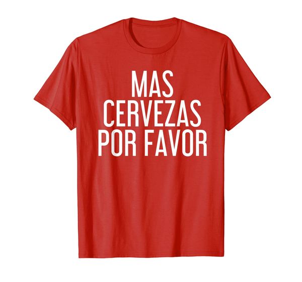 

mas cervezas por favor shirt funny mexican drinking gift, White;black