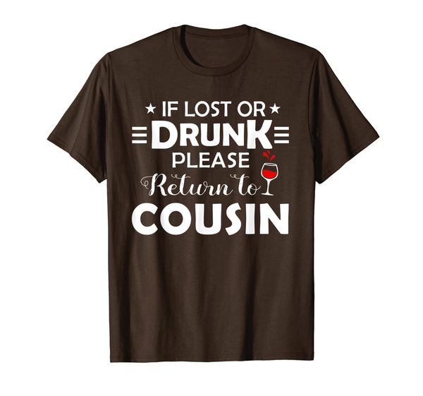 

if lost or drunk please return to cousin couple shirt T-Shirt, Mainly pictures