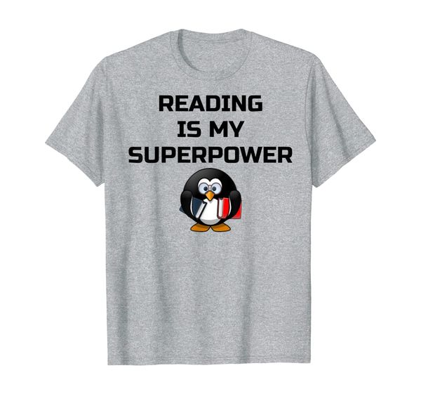 

Reading Is My Superpower Funny Literature Penguin Shirt, Mainly pictures