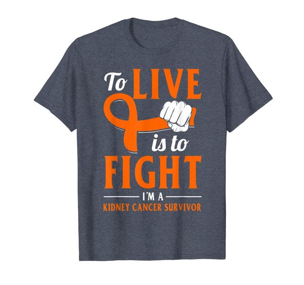 

to live is to fight kidney cancer survivor t shirt, Mainly pictures