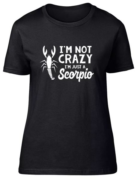 

i'm not crazy i'm just a scorpio womens ladies fitted t-shirt, White;black