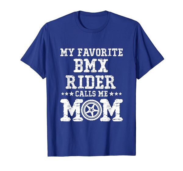 

My Favorite BMX Rider Calls Me Mom T Shirt, Mainly pictures