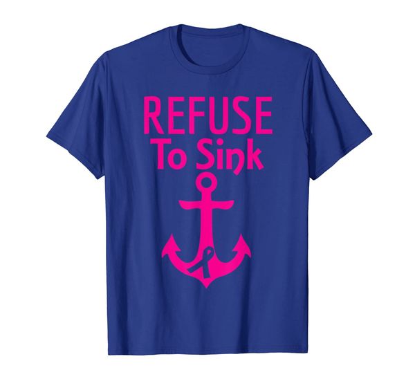 

Breast Cancer Awareness T-Shirt Refuse To Sink Gift, Mainly pictures