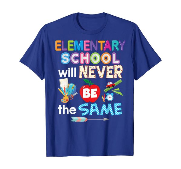 

Elementary School Will Never Be The Same Teacher T-Shirt, Mainly pictures