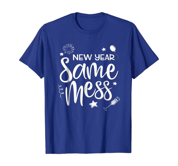 

Funny New Year 2019 Party T-Shirt New Year Same Mess, Mainly pictures