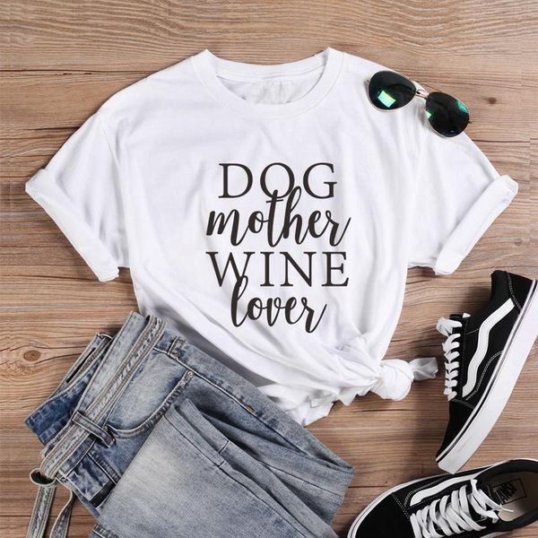 

women's t-shirt dog mother wine lover slogan t shirts vegan tees streetwear vintage casual cotton shirt tumblr, White