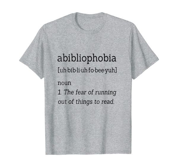 

shirt for book lovers and bookworms - abibliophobia, White;black