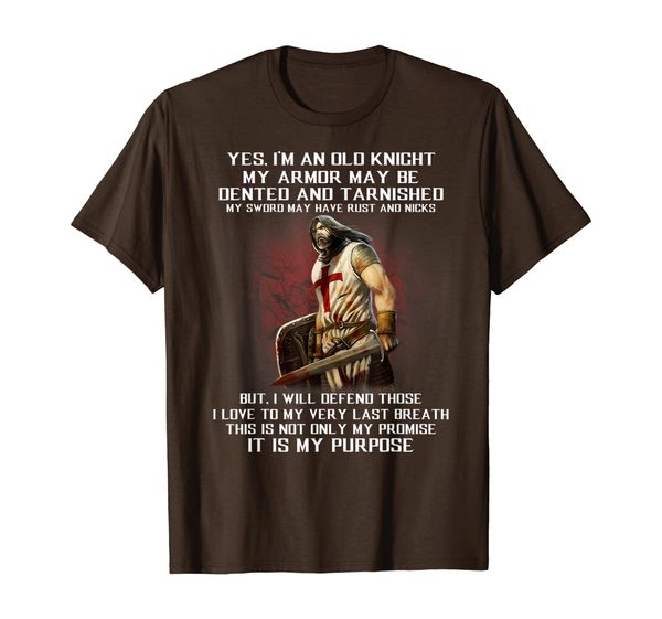 

yes i'm an old knight tshirt templar shirt, White;black