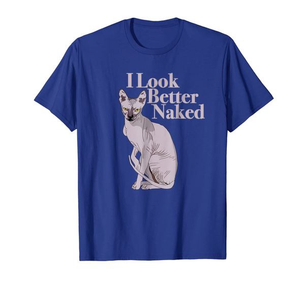 

sphynx cat lovers t-shirt i funny i look better naked shirt, White;black