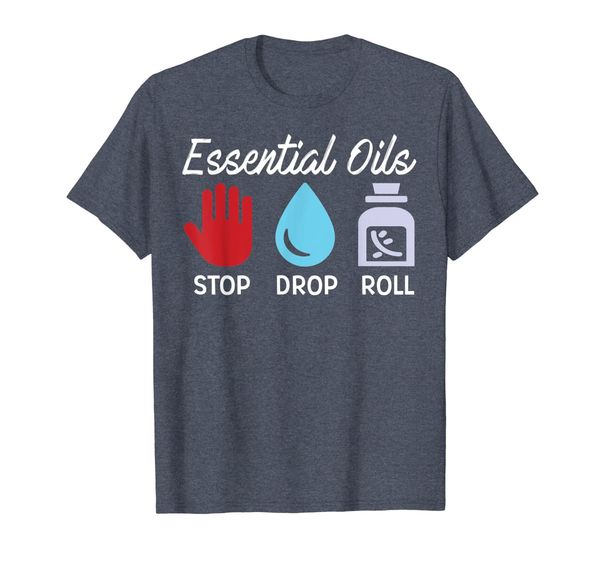

Essential Oils Stop Drop Roll Funny T-Shirt, Mainly pictures