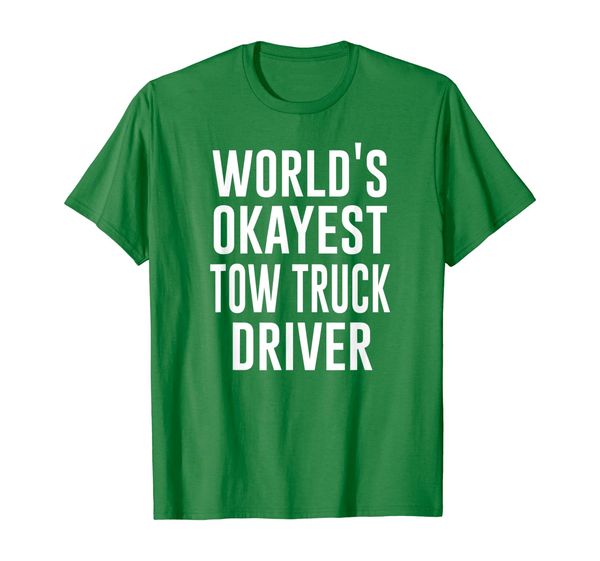 

mens world's okayest tow truck driver gifts mens t shirt, White;black
