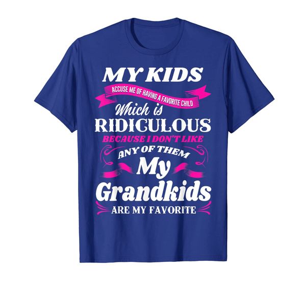 

my grandkids are my favorite, funny shirt for grandma, White;black